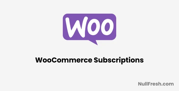 WooCommerce Subscriptions 6.3.1 Nulled