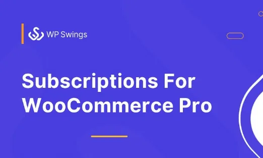 Subscriptions For WooCommerce Pro by Wp Swings